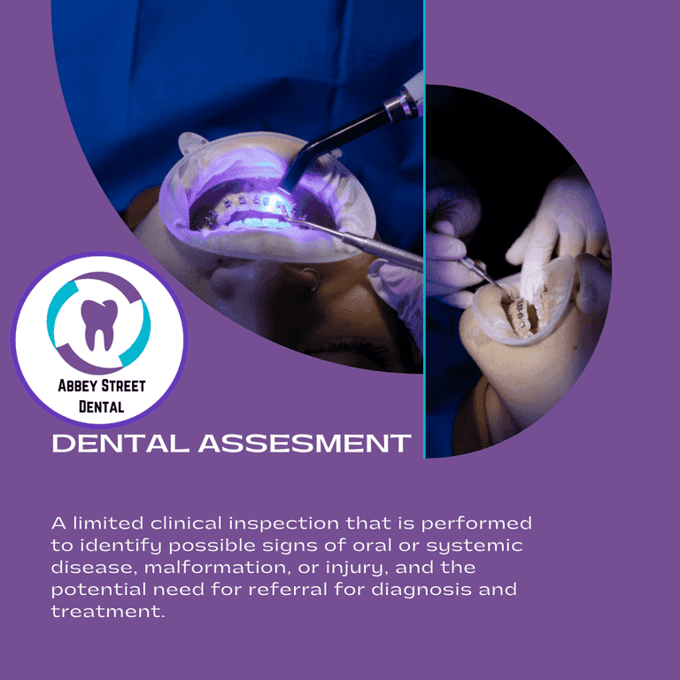 What is a dental assessment?